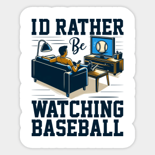 Id Rather Be Watching Baseball Sticker